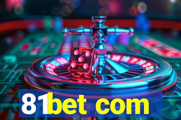 81bet com